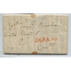 ARGENTINA 1835 GJ PAR 2 CARTA COMPLETA PRECURSORA CON MARCA DE PARANA CON SUBRAYADO CIRCULADA A CORRIENTES CON TEXTO COMPLETO U$ 400 PERO EN CATALOGO SE MENCIONA SU USO CONOCIDO HASTA 1830 Y ESTA ES DE 1835 !!! RARISIMA